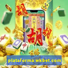 plataforma wkbet.com